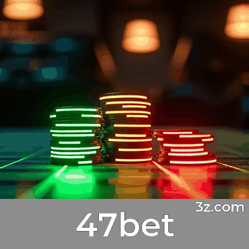 47bet screen